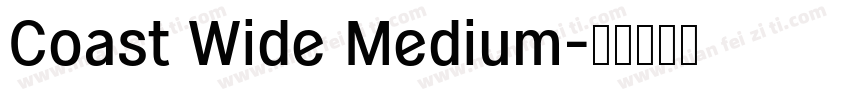 Coast Wide Medium字体转换